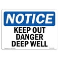 thumbnail image 1 of OSHA Notice Sign - Keep Out Danger Deep Well |  Aluminum Sign | Protect Your Business, Construction Site, Warehouse & Shop Area |  Made in the USA, 1 of 6