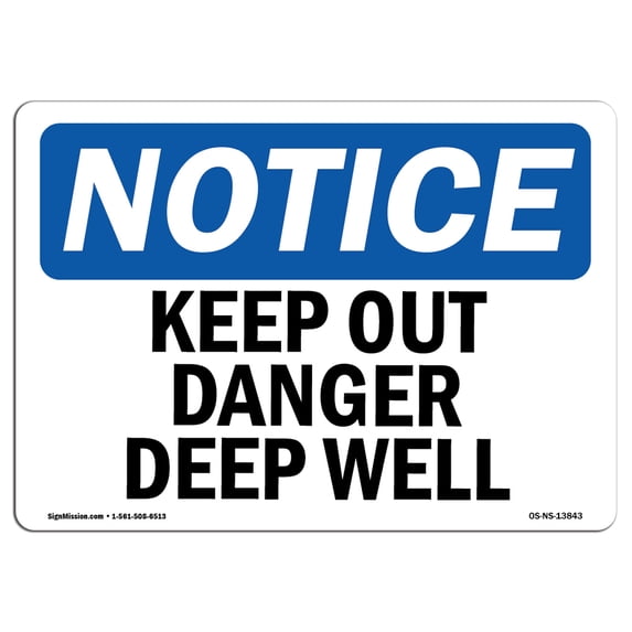 OSHA Notice Sign - Keep Out Danger Deep Well | Aluminum Sign | Protect Your Business, Construction Site, Warehouse & Shop Area | Made in the USA