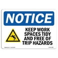 thumbnail image 1 of OSHA Notice Sign - Keep Work Spaces Tidy And Free |  Aluminum Sign | Protect Your Business, Construction Site, Warehouse & Shop Area |  Made in the USA, 1 of 6