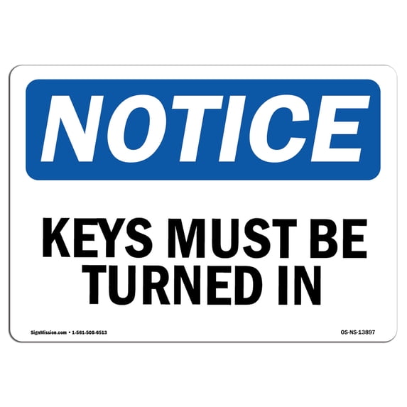 OSHA Notice Sign - Keys Must Be Turned In | Aluminum Sign | Protect Your Business, Construction Site, Warehouse & Shop Area | Made in the USA