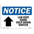 thumbnail image 1 of SignMission OS-NS-A-1218-L-13927 12 x 18 in. OSHA Notice Sign - Lab Vent Hood Shut Down Switch, 1 of 6