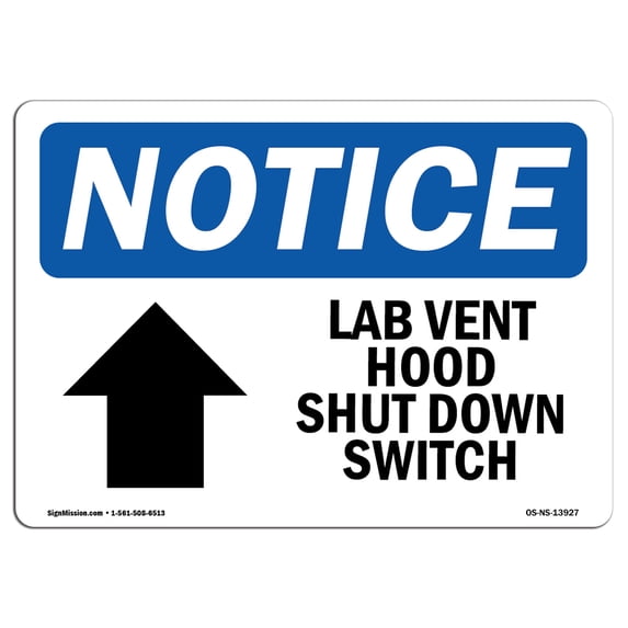 SignMission OS-NS-A-1218-L-13927 12 x 18 in. OSHA Notice Sign - Lab Vent Hood Shut Down Switch