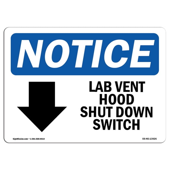 SignMission OS-NS-A-1218-L-13926 12 x 18 in. OSHA Notice Sign - Lab Vent Hood Shut Down Switch