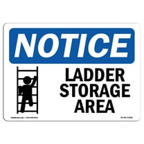 OSHA Notice Sign - Ladder Storage Area |  Aluminum Sign | Protect Your Business, Construction Site, Warehouse & Shop Area |  Made in the USA