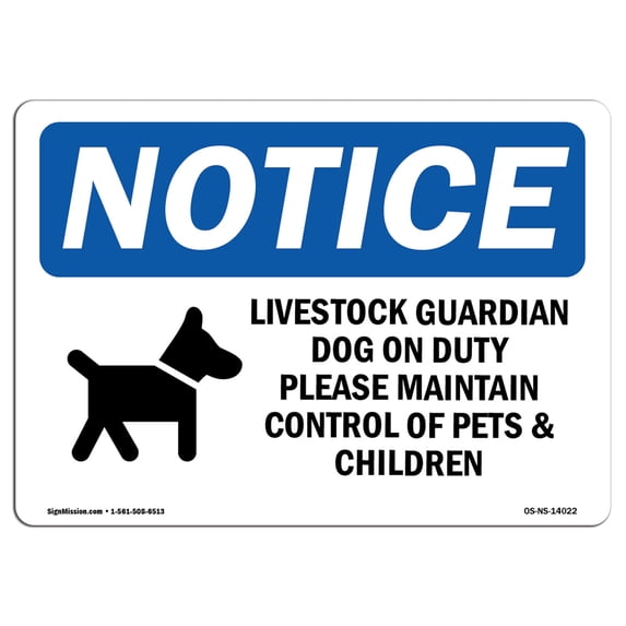 OSHA Notice Sign - Livestock Guardian Dog On Duty | Aluminum Sign | Protect Your Business, Construction Site, Warehouse & Shop Area | Made in the USA