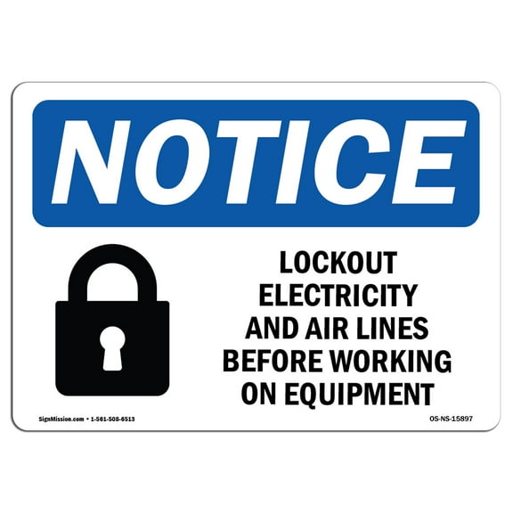 OSHA Notice Sign - NOTICE Lockout Electricity Air Lines Before Working |  Aluminum Sign | Protect Your Business, Work Site, Warehouse |  Made in the USA