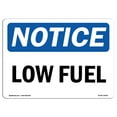 thumbnail image 1 of SignMission OS-NS-A-1218-L-14060 12 x 18 in. OSHA Notice Sign - Low Fuel, 1 of 6