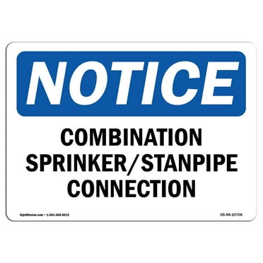 OSHA Notice Sign - Combination Sprinkler Standpipe Connection |  Aluminum Sign | Protect Your Business, Work Site, Warehouse & Shop Area |  Made in the USA