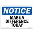 thumbnail image 1 of OSHA Notice Sign - Make A Difference Today |  Aluminum Sign | Protect Your Business, Construction Site, Warehouse & Shop Area |  Made in the USA, 1 of 6