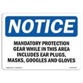 thumbnail image 1 of OSHA Notice Sign - Mandatory Protection Gear While In This |  Aluminum Sign | Protect Your Business, Work Site, Warehouse & Shop Area |  Made in the USA, 1 of 6