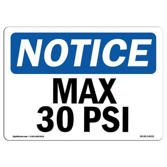 OSHA Notice Sign - Max 30 PSI | Aluminum Sign | Protect Your Business, Construction Site, Warehouse & Shop Area | Made in the USA