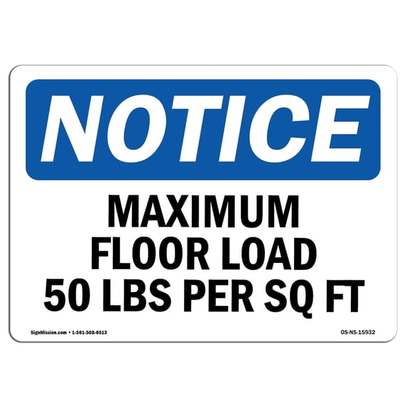SignMission OS-NS-A-1218-L-15932 12 x 18 in. OSHA Notice Sign - Maximum Floor Loading 50 lbs Per Sq Ft