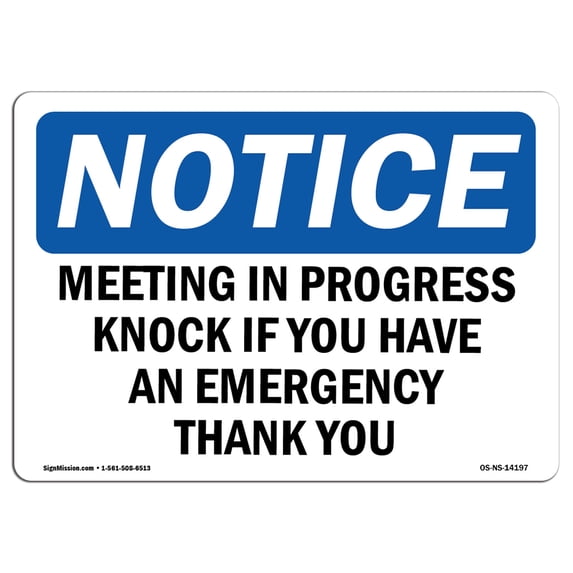 OSHA Notice Sign - Meeting In Progress Knock If You Have An | Aluminum Sign | Protect Your Business, Work Site, Warehouse & Shop Area | Made in the USA