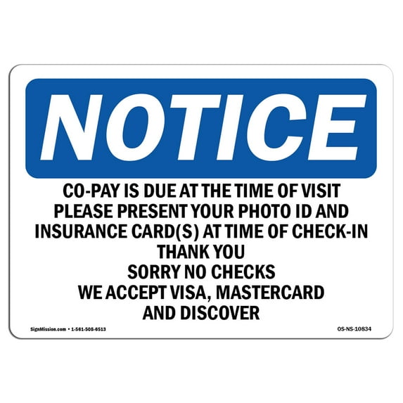 OSHA Notice Sign - Co-Pay Is Due At The Time Of Visit Please | Aluminum Sign | Protect Your Business, Work Site, Warehouse & Shop Area | Made in the USA