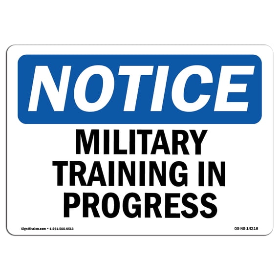 OSHA Notice Sign - Military Training In Progress | Aluminum Sign | Protect Your Business, Construction Site, Warehouse & Shop Area | Made in the USA