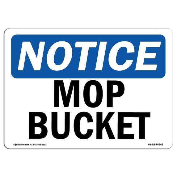 OSHA Notice Sign - Mop Bucket | Aluminum Sign | Protect Your Business, Construction Site, Warehouse & Shop Area | Made in the USA