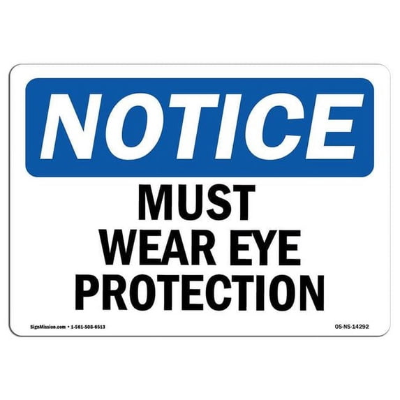 OSHA Notice Sign - Must Wear Eye Protection | Aluminum Sign | Protect Your Business, Construction Site, Warehouse & Shop Area | Made in the USA