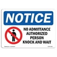 thumbnail image 1 of OSHA Notice Sign - No Admittance Authorized Persons |  Aluminum Sign | Protect Your Business, Construction Site, Warehouse & Shop Area |  Made in the USA, 1 of 6