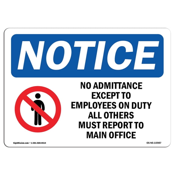 SignMission OS-NS-A-1218-L-15987 12 x 18 in. OSHA Notice Sign - No Admittance Except Employees