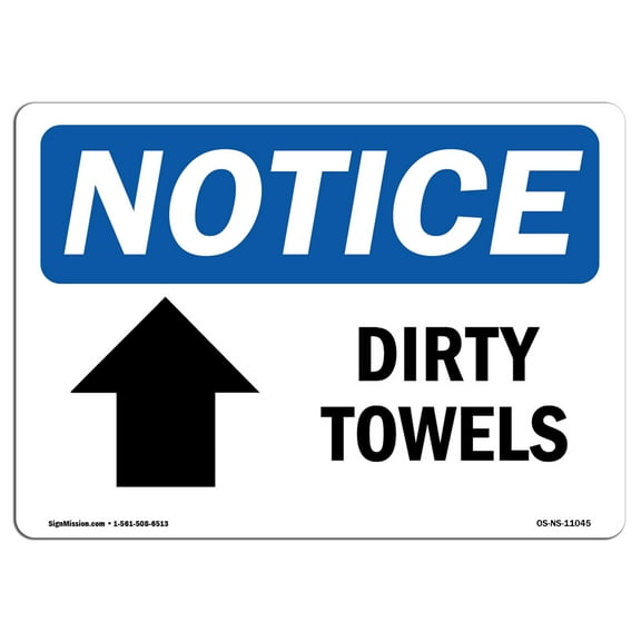 OSHA Notice Sign - Dirty Towels [Up Arrow] |  Aluminum Sign | Protect Your Business, Construction Site, Warehouse & Shop Area |  Made in the USA