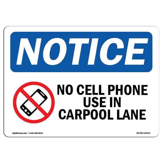 SignMission OS-NS-A-1218-L-14414 12 x 18 in. OSHA Notice Sign - No Cell Phone Use in Carpool Lane