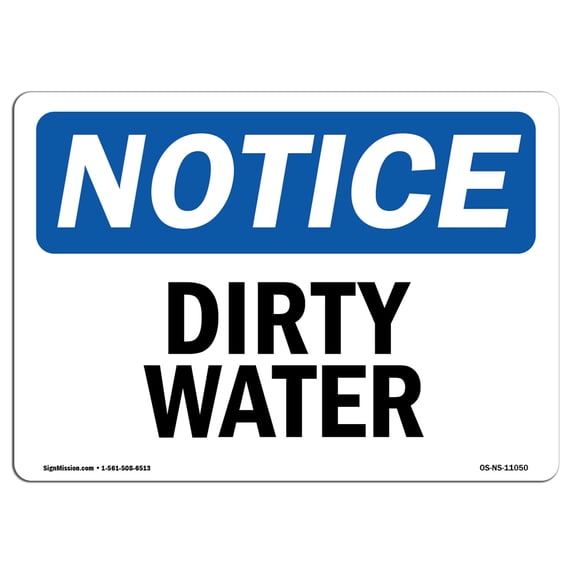 OSHA Notice Sign - Dirty Water | Aluminum Sign | Protect Your Business, Construction Site, Warehouse & Shop Area | Made in the USA