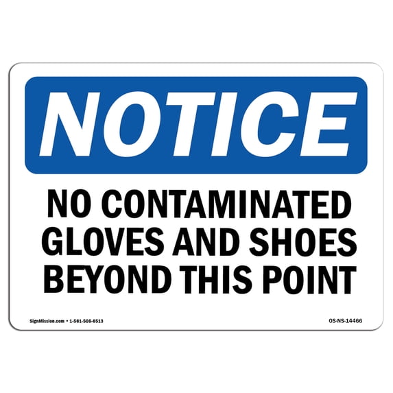 SignMission OS-NS-A-1218-L-14466 12 x 18 in. OSHA Notice Sign - No Contaminated Gloves & Shoes Beyond This Point