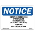 thumbnail image 1 of OSHA Notice Sign - Do Not Come To House With Wildlife Related |  Aluminum Sign | Protect Your Business, Work Site, Warehouse & Shop Area |  Made in the USA, 1 of 6