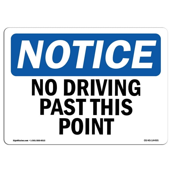 SignMission OS-NS-A-1218-L-14495 12 x 18 in. OSHA Notice Sign - No Driving Past This Point