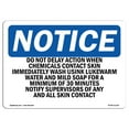 thumbnail image 1 of OSHA Notice Sign - Do Not Delay Action When Chemicals Contact |  Aluminum Sign | Protect Your Business, Work Site, Warehouse & Shop Area |  Made in the USA, 1 of 6