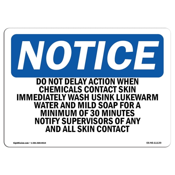 OSHA Notice Sign - Do Not Delay Action When Chemicals Contact | Aluminum Sign | Protect Your Business, Work Site, Warehouse & Shop Area | Made in the USA