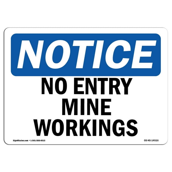 SignMission OS-NS-A-1218-L-14516 12 x 18 in. OSHA Notice Sign - No Entry Mine Workings