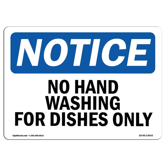 SignMission OS-NS-A-1218-L-14643 12 x 18 in. OSHA Notice Sign - No Hand Washing for Dishes Only