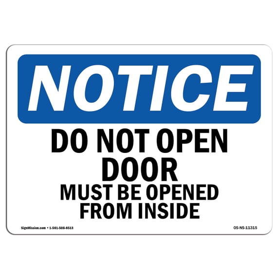 OSHA Notice Sign - Do Not Open Door Must Be Opened From The Inside | Aluminum Sign | Protect Your Business, Work Site, Warehouse & Shop | Made in the USA