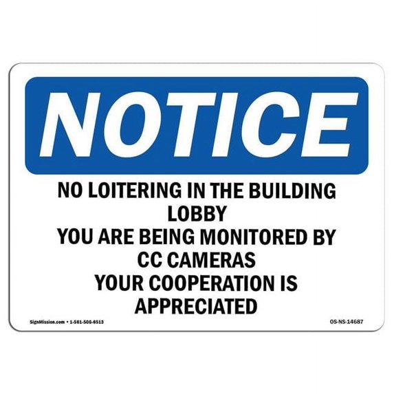 SignMission OS-NS-A-1218-L-14687 12 x 18 in. OSHA Notice Sign - No Loitering in the Building Lobby You Are Being