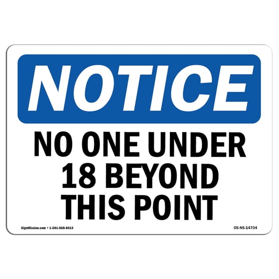 SignMission OS-NS-A-1218-L-14704 12 x 18 in. OSHA Notice Sign - No One Under 18 Beyond This Point