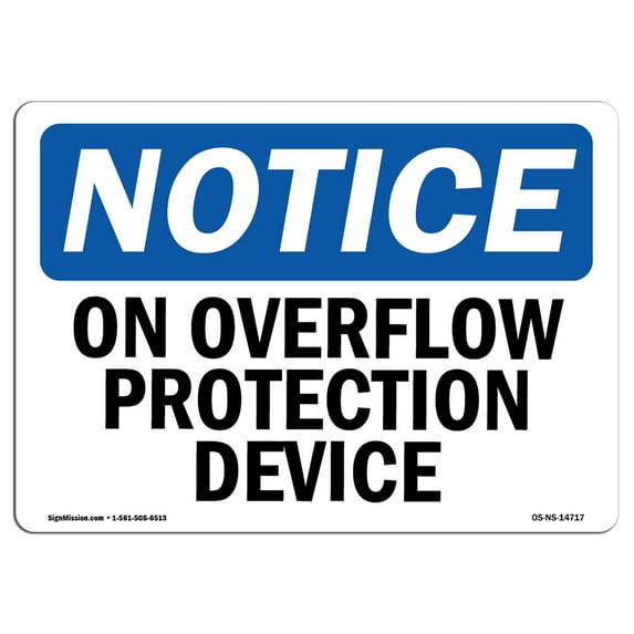 SignMission OS-NS-A-1218-L-14717 12 x 18 in. OSHA Notice Sign - No Overflow Protection Device