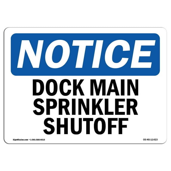 OSHA Notice Sign - Dock Main Sprinkler Shutoff | Aluminum Sign | Protect Your Business, Construction Site, Warehouse & Shop Area | Made in the USA