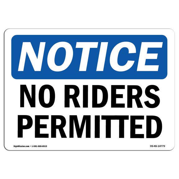 OSHA Notice Sign - No Riders Permitted |  Aluminum Sign | Protect Your Business, Construction Site, Warehouse & Shop Area |  Made in the USA