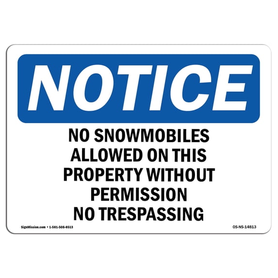 SignMission OS-NS-A-1218-L-14813 12 x 18 in. OSHA Notice Sign - No Snowmobiles Allowed on This Property