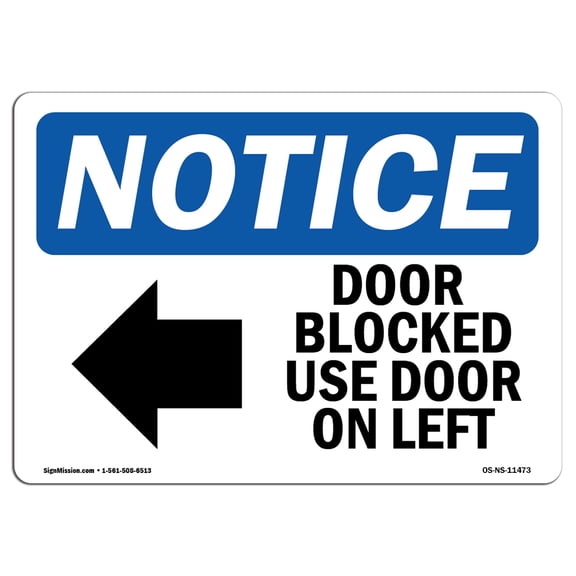 OSHA Notice Sign - Door Blocked Use Door On Left | Aluminum Sign | Protect Your Business, Construction Site, Warehouse & Shop Area | Made in the USA