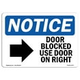 thumbnail image 1 of OSHA Notice Sign - Door Blocked Use Door On Left |  Aluminum Sign | Protect Your Business, Construction Site, Warehouse & Shop Area |  Made in the USA, 1 of 6