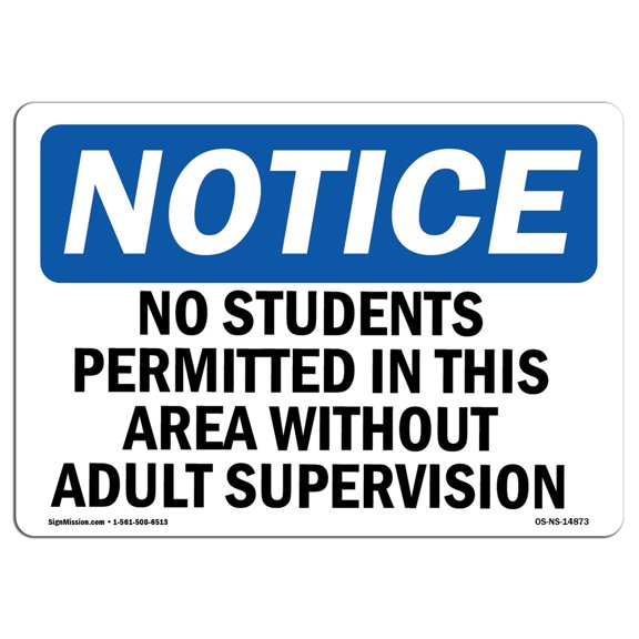 OSHA Notice Sign - No Students Permitted In This Area Without | Aluminum Sign | Protect Your Business, Work Site, Warehouse & Shop Area | Made in the USA