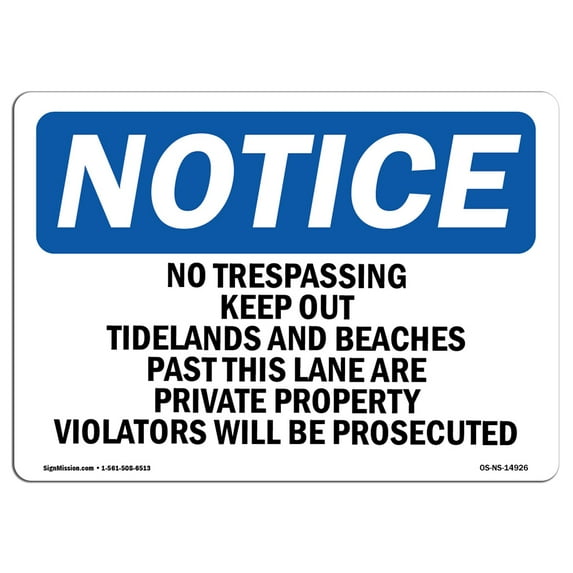 SignMission OS-NS-A-1218-L-14926 12 x 18 in. OSHA Notice Sign - No Trespassing Keep Out Tidelands & Beaches