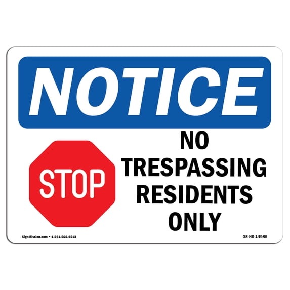OSHA Notice Sign - No Trespassing Residents Only | Aluminum Sign | Protect Your Business, Construction Site, Warehouse & Shop Area | Made in the USA