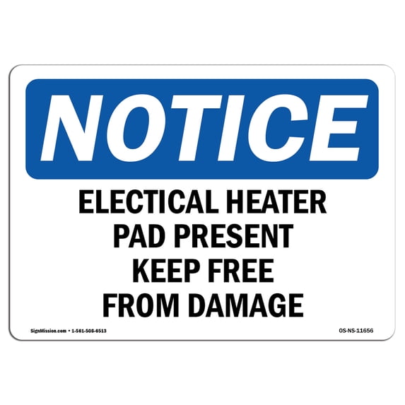 OSHA Notice Sign - Electrical Heater Pad Present Keep Free | Aluminum Sign | Protect Your Business, Work Site, Warehouse & Shop Area | Made in the USA