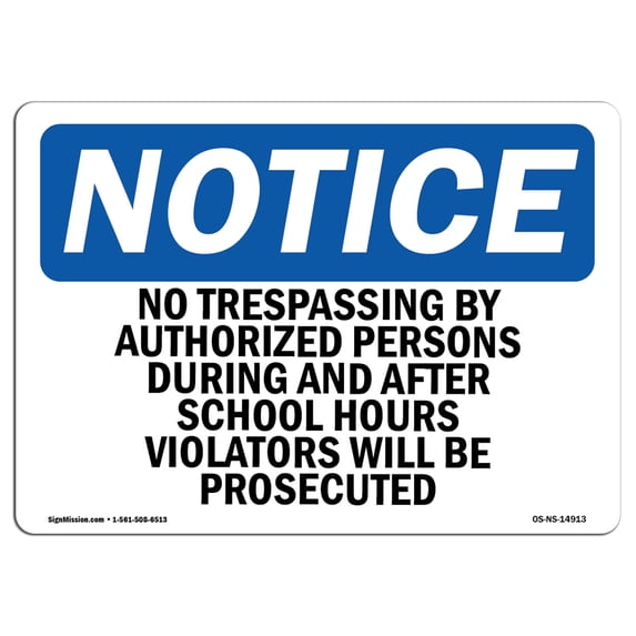 SignMission OS-NS-A-1218-L-14913 12 x 18 in. OSHA Notice Sign - No Trespassing by Unauthorized Persons During