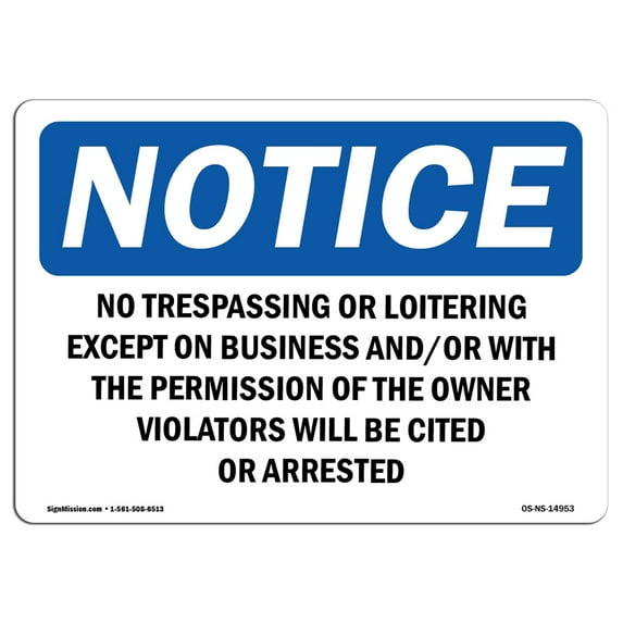 SignMission OS-NS-A-1218-L-14953 12 x 18 in. OSHA Notice Sign - No Trespassing or Loitering Except on Business