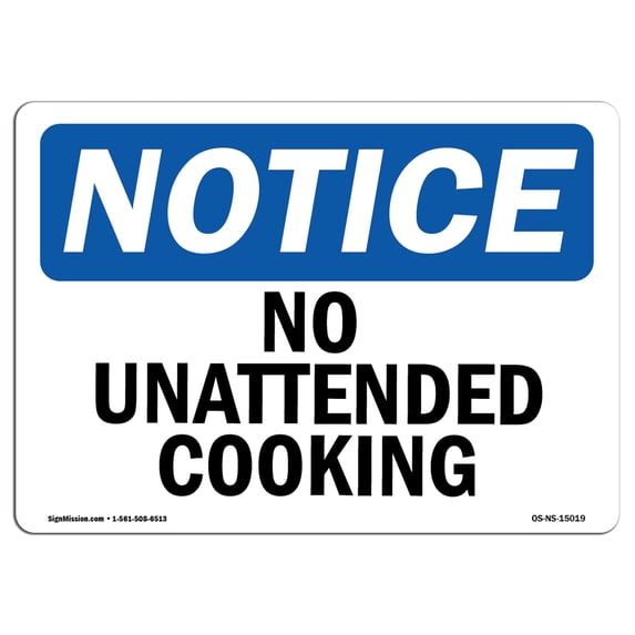 SignMission OS-NS-A-1218-L-15019 12 x 18 in. OSHA Notice Sign - No Unattended Cooking