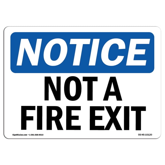 OSHA Notice Sign - Not A Fire Exit | Aluminum Sign | Protect Your Business, Construction Site, Warehouse & Shop Area | Made in the USA